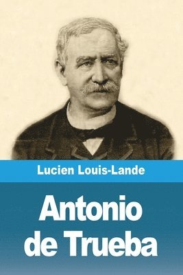 Lucien Louis-Lande - Antonio de Trueba, Häftad