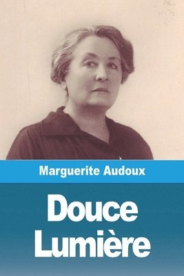 Marguerite Audoux - Douce Lumière, Häftad