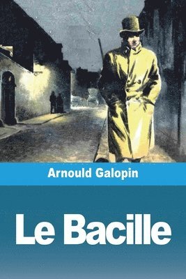 Arnould Galopin - Bacille, Häftad