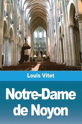 Notre-Dame de Noyon 1