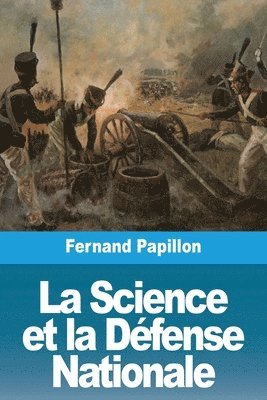 Fernand Papillon - Science et la Défense Nationale, Häftad