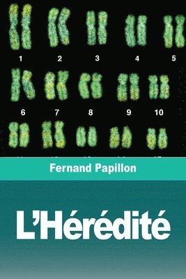 Fernand Papillon - L'Hérédité, Häftad