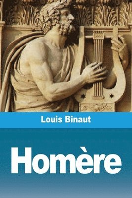Louis Binaut - Homère, Häftad