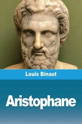 Louis Binaut - Aristophane, Häftad