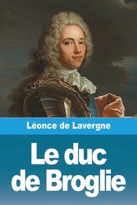 bokomslag Le duc de Broglie