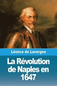 bokomslag La Rvolution de Naples en 1647