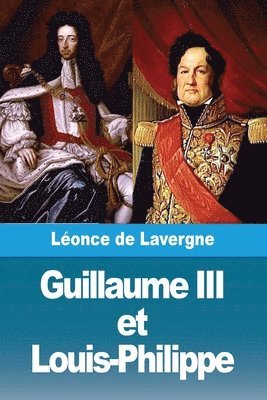 Guillaume III et Louis-Philippe 1