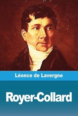 Léonce de Lavergne - Royer-Collard, Häftad