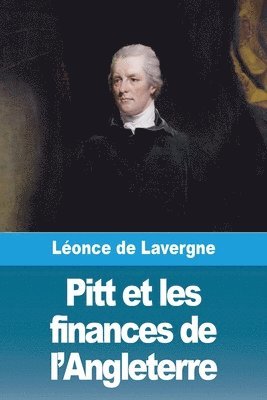 Léonce de Lavergne - Pitt et les finances de l'Angleterre, Häftad
