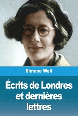 bokomslag Écrits de Londres et dernières lettres