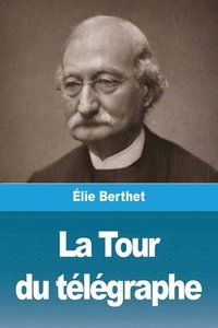 bokomslag La Tour du tlgraphe