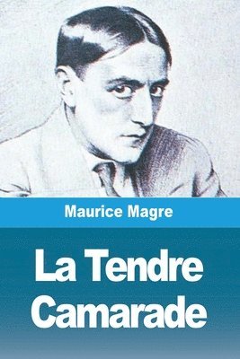 La Tendre Camarade 1