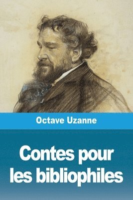 Octave Uzanne - Contes pour les bibliophiles, Häftad