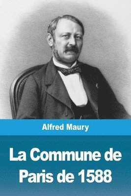 Alfred Maury - Commune de Paris de 1588, Häftad