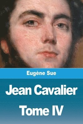 Jean Cavalier ou les fanatiques des Cévennes