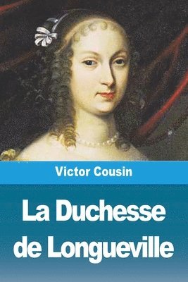 bokomslag La Duchesse de Longueville