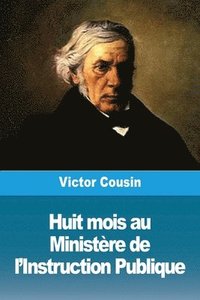 bokomslag Huit mois au Ministère de l'Instruction Publique