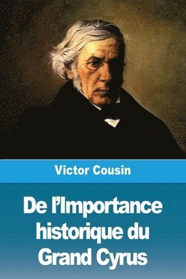 De l'Importance historique du Grand Cyrus 1