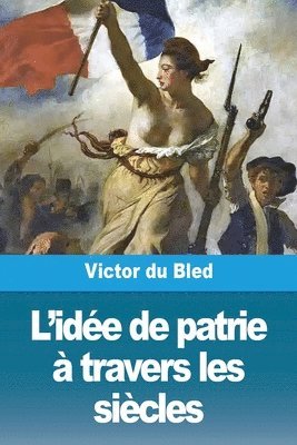 bokomslag L'ide de patrie  travers les sicles