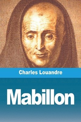 bokomslag Mabillon, les bénédictins français et la cour de Rome au XVIIe siècle