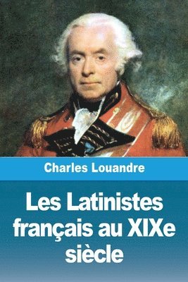 Les Latinistes franais au XIXe sicle 1