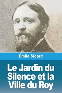 bokomslag Le Jardin du Silence et la Ville du Roy