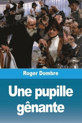 Roger Dombre - pupille gênante, Häftad