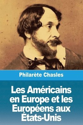 Philarète Chasles - Les Américains en Europe et les Européens aux États-Unis, Häftad