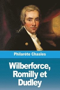 bokomslag Wilberforce, Romilly et Dudley