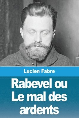 Rabevel ou Le mal des ardents 1