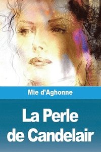 bokomslag La Perle de Candelair