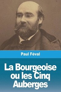 bokomslag Bourgeoise ou les Cinq Auberges