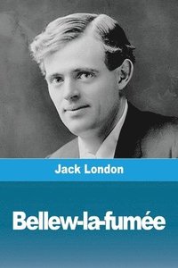 bokomslag Bellew-la-fumée