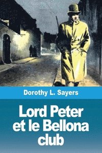 bokomslag Lord Peter et le Bellona club