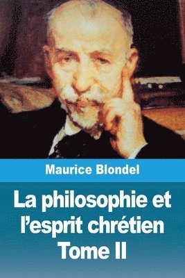 Maurice Blondel - philosophie et l'esprit chrétien, Häftad