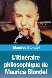 bokomslag L'Itinéraire philosophique de Maurice Blondel