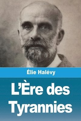 bokomslag L'Ère des Tyrannies