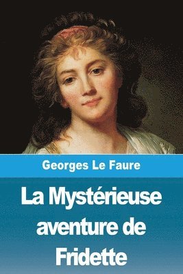 La Mystrieuse aventure de Fridette 1