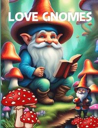 bokomslag Love Gnomes