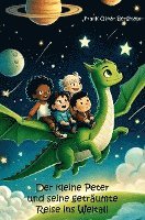Frank Oskar Bergmann - Der kleine Peter und seine geträumte Reise ins Weltall, Häftad