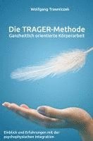 bokomslag Ganzheitlich orientierte Körperarbeit - Die TRAGER-Methode