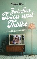 bokomslag Zwischen Tosca und Thoelke