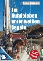 Daniel Hartmann - Ein Hundeleben unter weißen Segeln, Häftad