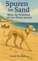 bokomslag Spuren im Sand - wenn das Schicksal auf vier Pfoten kommt