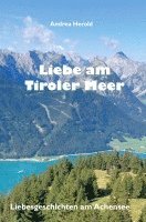 Liebe am Tiroler Meer