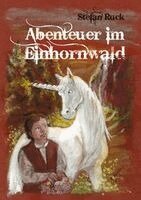 Stefan Ruck - Abenteuer im Einhornwald, Häftad