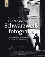 bokomslag Die Magie der Schwarzweißfotografie