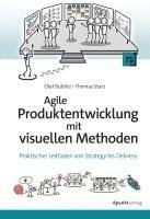 bokomslag Agile Produktentwicklung mit visuellen Methoden