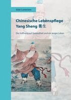 Udo Lorenzen - Chinesische Lebenspflege Yang Sheng ¿¿, Inbunden