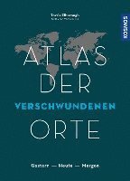 bokomslag Atlas der verschwundenen Orte